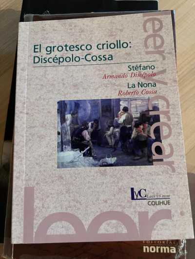 El grotesco criollo: Discépolo-Cossa (Stefano y La Nona)
